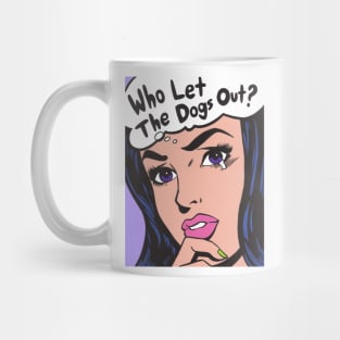 Who Let The Dogs Out? Comic Girl Mug